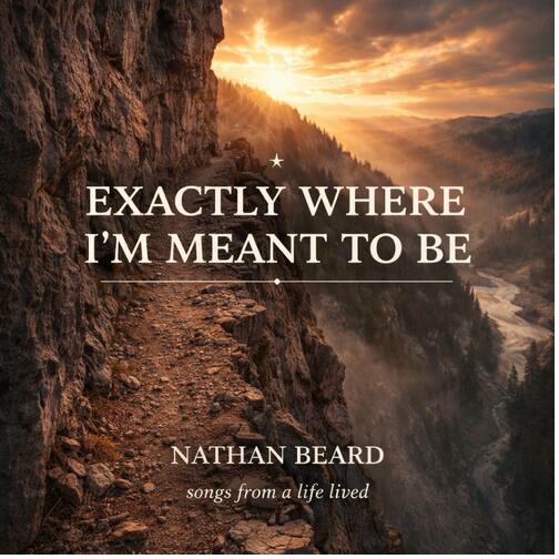 Exactly Where I'm Meant to Be