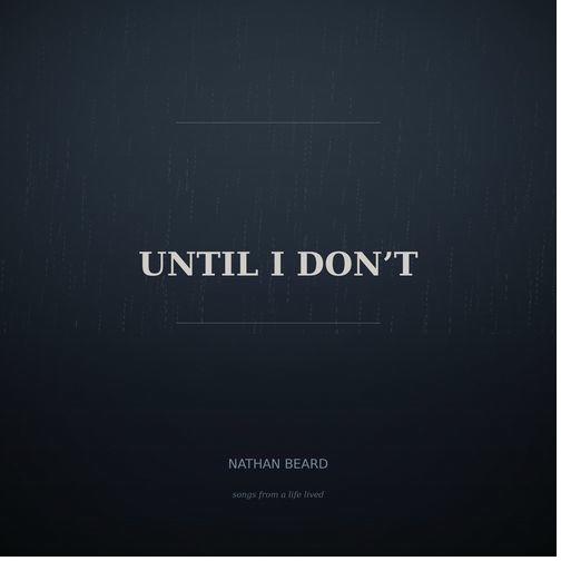 Until I Don't